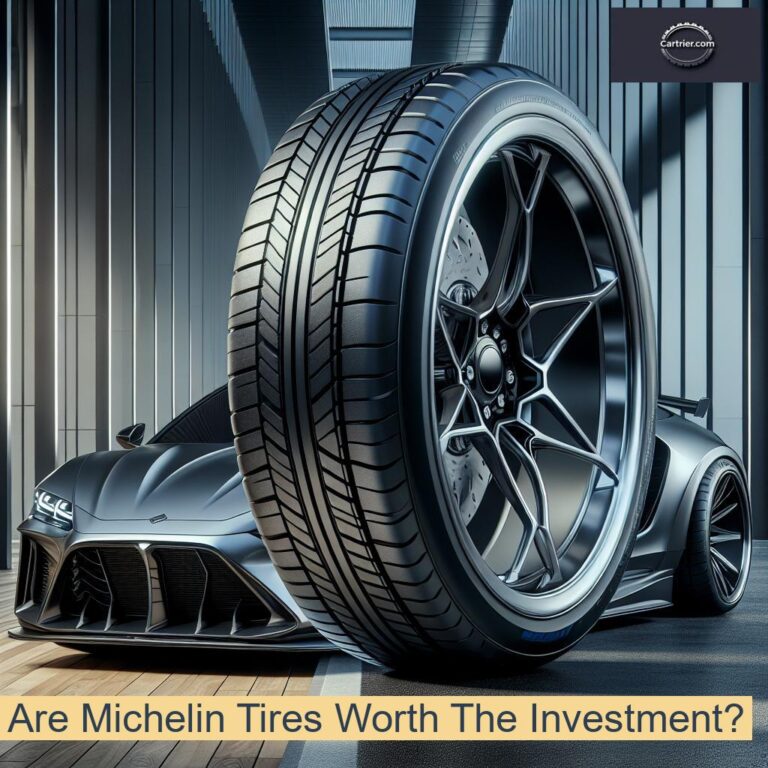 Are Michelin Tires Worth The Investment?