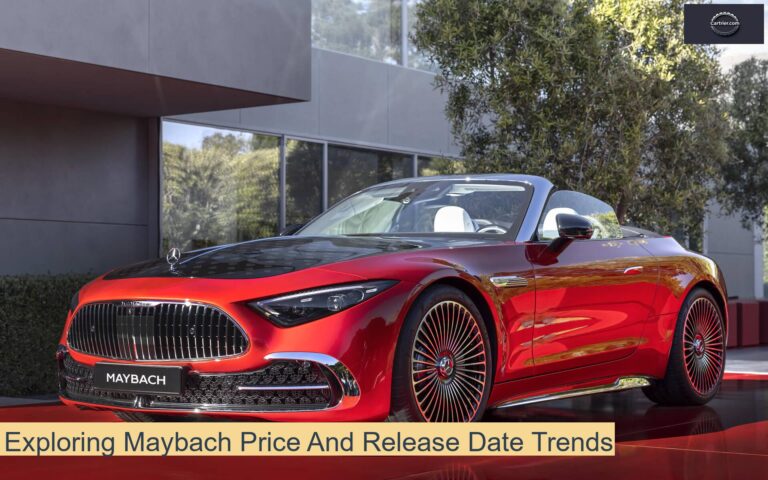 Exploring Maybach Price And Release Date Trends